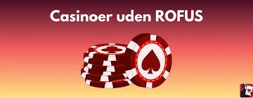 Casino uden ROFUS bonus uden En Guide til Spil og Belønninger